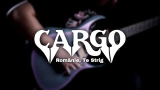 Cargo: Romanie, Te Strig | Guitar Cover