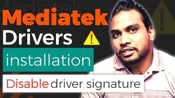 Mediatek Drivers Installation | Disable Driver Signature