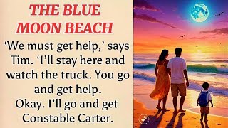 Learn English Through Story ⭐ | Blue Moon Beach | Part 2 | English Story | Improve Your English