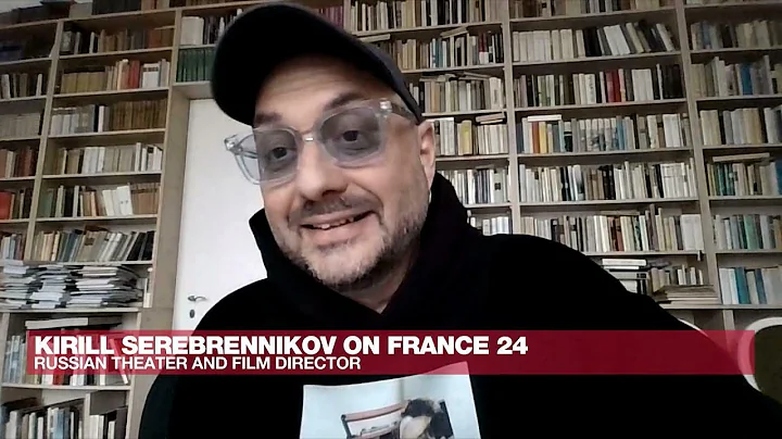 Russian director Kirill Serebrennikov on Ukraine: 'This is a war and Russia started it'
