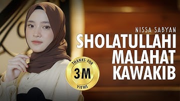 SHOLATULLAHI MALAHAT KAWAKIB ( ﺻَﻠَﺎﺓُ ﺍﻟﻠﻪِ ﻣَﺎﻟَﺎﺣَﺖْ ﻛَﻮَﺍﻛِﺐْ ) - NISSA SABYAN