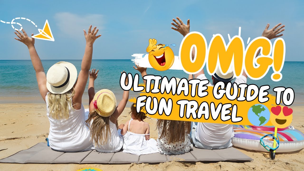 How to Travel for Fun in 2024: The Ultimate Guide to Fun Travel 🌎😍