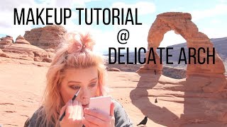 Makeup Tutorial @ Delicate Arch