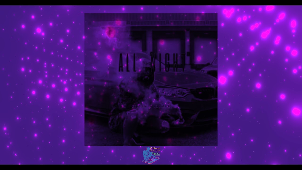 Mira All Night By ReMan & Elemer en YouTube Mira All Night By ReMan & Elemer en YouTube
