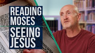 Reading Moses Seeing Jesus  Dr. Seth Postell  Pod for Israel