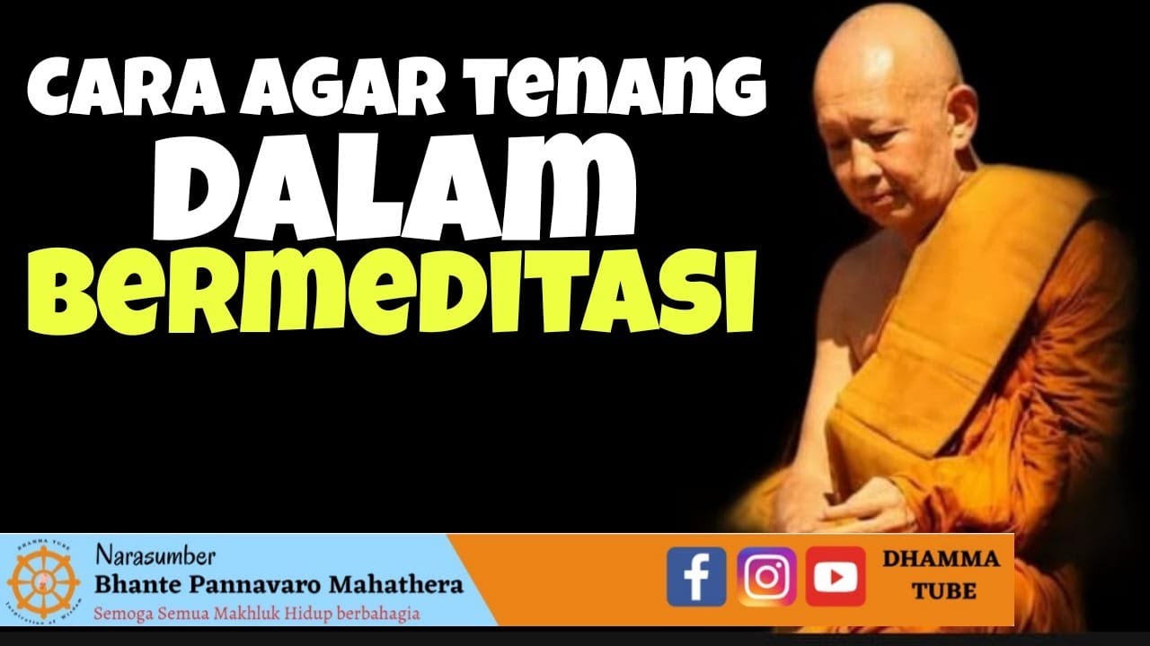 Trik agar tenang dalam Bermeditasi || Bhante Pannavaro ||