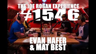 Joe Rogan Experience #1546 - Evan Hafer & Mat Best