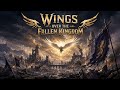 Wings Over the Fallen Kingdom - ( Power Metal - Neoclassical Power Metal )