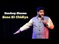 Sundeep sharma standup comedysone ki chidiya