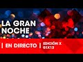 🔴 DIRECTO X - ¡LA GRAN NOCHE!... LA REUNIÓN SECRETA