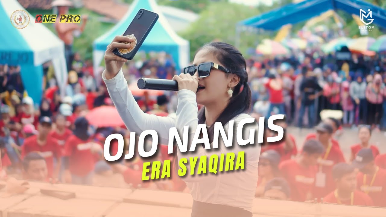 ERA SYAQIRA  - OJO NANGIS || ONE PRO LIVE PEMUDA PATUNG SAWI BERSATU