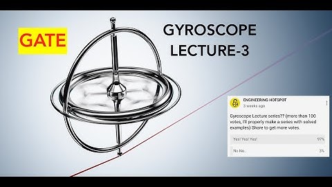 Gyroscope Lecture-3 | Theory of Machines | by Harshvardhan Singh | for GATE/ESE
