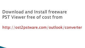 How to Open PST file without Outlook using Free PST Viewer tool