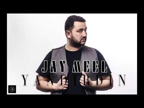 Jay Meel -  Yandırdın AUDIO