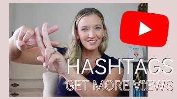 YouTube Hashtags  - How to Add Hashtags to Get More Views