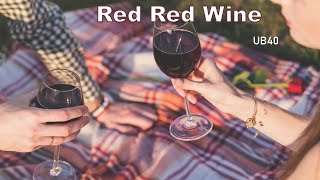 UB40 - Red Red Wine (Lyrics)