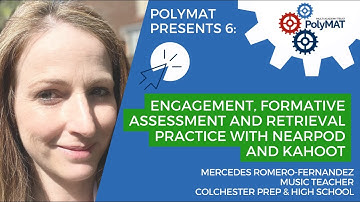 Engagement, Formative Assessment and Retrieval with Nearpod and Kahoot - Mercedes Romero-Fernandez