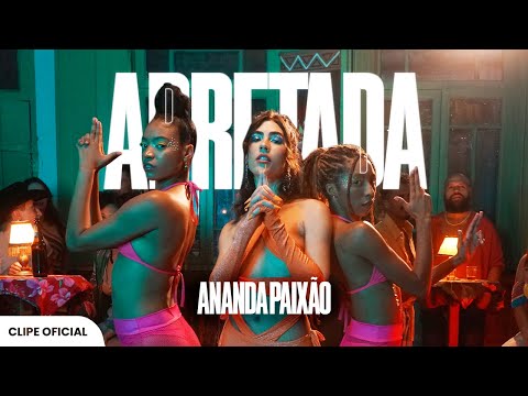 Ananda Paixão - Arretada (Clipe Oficial)
