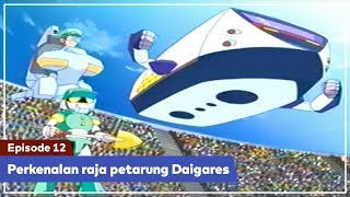 Daigunder - Episode 12 (BAHASA INDONESIA) : Perkenalan raja petarung Daigares!