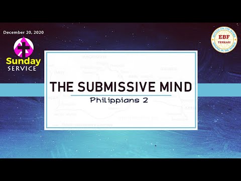 December 20, 2020 (Sunday Morning) | The Submissive Mind - Philippians 2