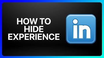 How To Hide Experience In LinkedIn Tutorial