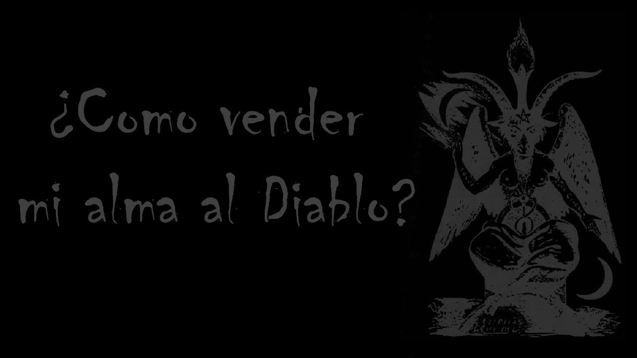 ¿Como puedo vender mi alma al Diablo? - YouTube