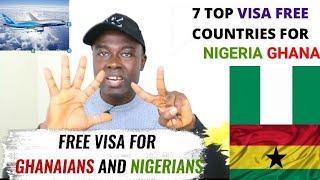 Top 7 Visa Free Countries For Ghana And Nigeria