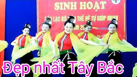 Múa khăn Tuyệt vời Nhất Tây Bắc   ĐVN bản púng chiềng ngần TP sơn la thể hiện