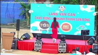 LỄ KHÁNH THÀNH SÂN BÓNG ĐÁ LÀNG VÂN CĂN, THỊ TRẤN SỊA
