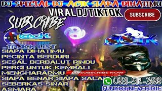 DJ SPECIAL DJ ACIK SIAPA DIHATIMU ( DJ RERE R2M )!! VIRAL TERBARU DJ TIKTOK