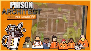 First Draft of Second Chances | Prison Architect - Second Chances #1 - Let's Play / Gameplay