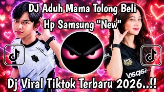 Download lagu DJ ADUH MAMA TOLONG BELI SAYA HP SAMSUNG 'SLOW VIRAL TIKTOK TERBARU 2026