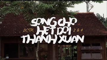 SỐNG CHO HẾT ĐỜI THANH XUÂN 2&4 - BCTM X TNS | FPT COVER