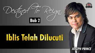 Joseph Prince - Bab 2 Part 3 - Iblis Telah dilucuti #josephprince #destinedtoreign @BacaBukuRohani
