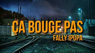 Fally Ipupa - Ça bouge pas (Lyrics)