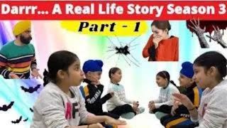 Darrr...rrr A Real Life Story - Season 3 - Part 1 _ Ramneek Singh 1313 _ RS 1313 VLOGS Masoom Ka Dar