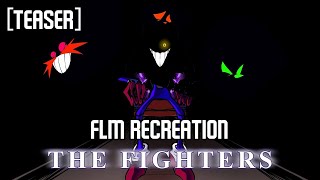 [Teaser] The Fighters FLM Recreation — Read Description.
