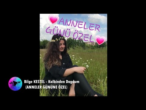 Bilge KESTEL  ( ANNELER GÜNÜNE ÖZEL )