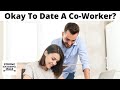 Viewer Asks If It's Okay To Date A Co-Worker?