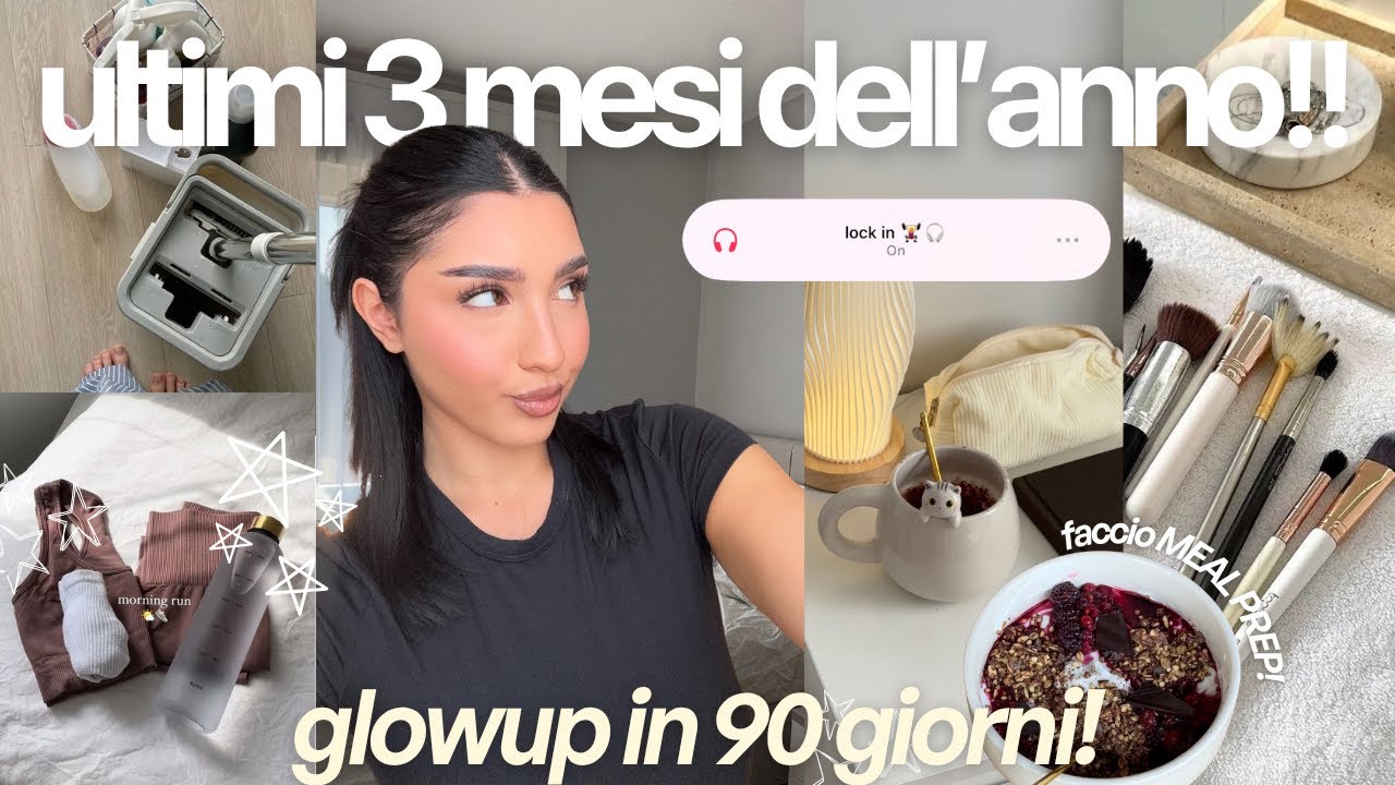 GLOWUP DI FINE ANNO 🌟🎧 lock in di 90 giorni per raggiungere 3 obiettivi prima del 2026 #glowup 