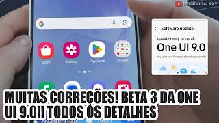 MUITAS CORREÇÕES! BETA 3 da ONE UI 9.0!! TODOS os DETALHES