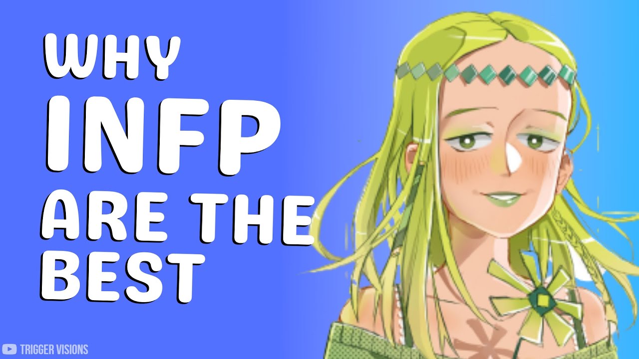 Why INFPs are the best? - YouTube