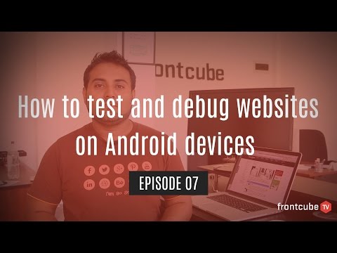 How to test and debug websites on Android devices | Frontcube TV, Ep. 07