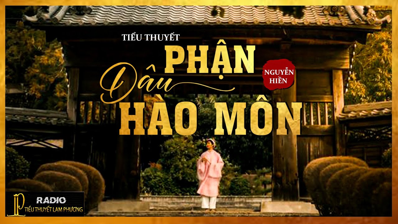 Truyện Ngắn [Hay] - Phận Dâu Hào Môn [Tập 1/7] - Tiểu Thuyết Tâm Lý Xã Hội Hay - Mc Lam Phương