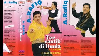 A Rafiq Tercantik Di Dunia Full Album Original