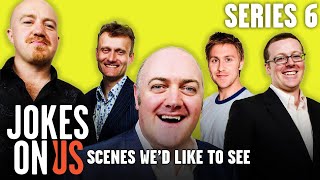 Mock the Week (Series 6) EVERY SINGLE 'Scenes We'd Like To See' 😂 Jokes On Us