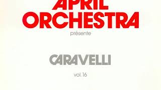 Patrick Vasori, Caravelli ‎– April Orchestra Vol.16 (1977) Album
