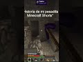 *Historia de Pesadillas PARTE 3😰⚠️🔥👍 Final* #minecraft #history #terrors #scary #mods #shorts #short