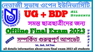 NSOU UG+BDP Offline Final Exam 2023 || Netaji Subhas Open University Exam || NSOU Update Today