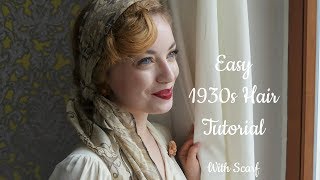 Easy 1930s Hair Tutorial with Scarf